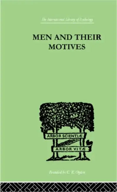 Men And Their Motives by Flugel J.C.