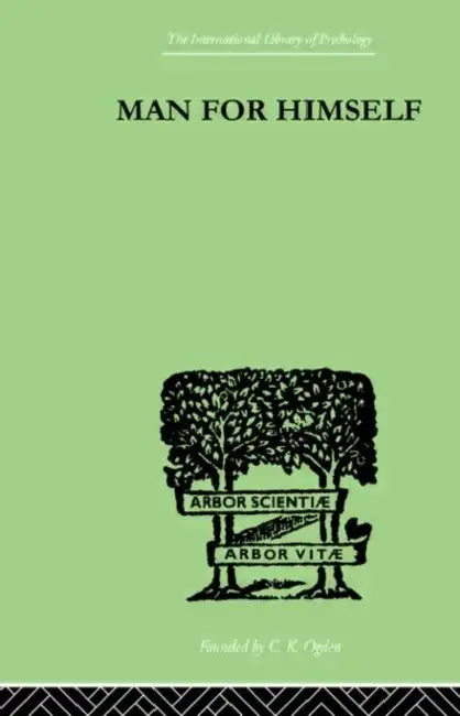Man for Himself: An Inquiry into the Psychology of Ethics by Fromm Erich