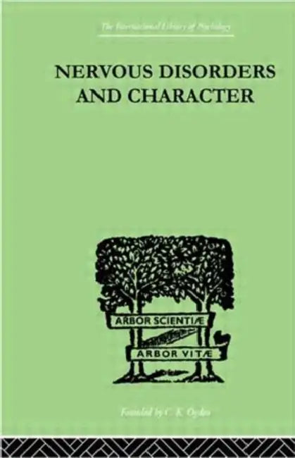 Nervous Disorders And Character: A Study in Pastoral Psychology and Psychotherapy by John G McKENZIE