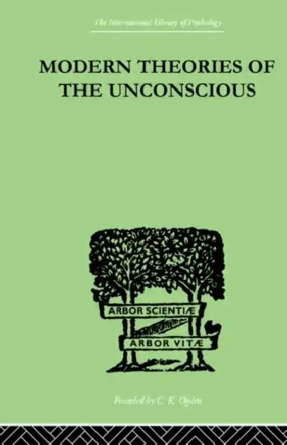 Modern Theories Of The Unconscious by Northridge W L