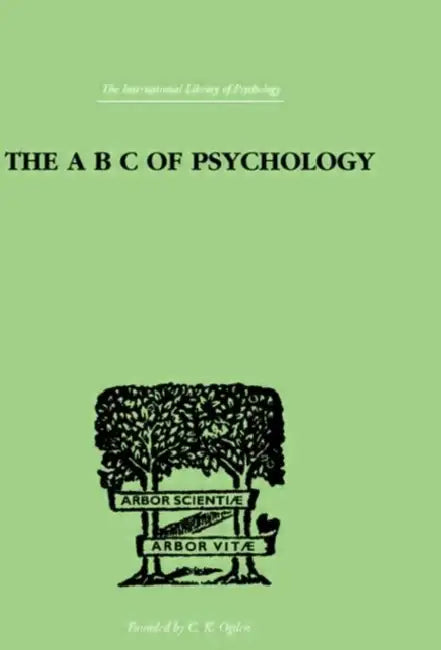 The A B C Of Psychology by Ogden C K