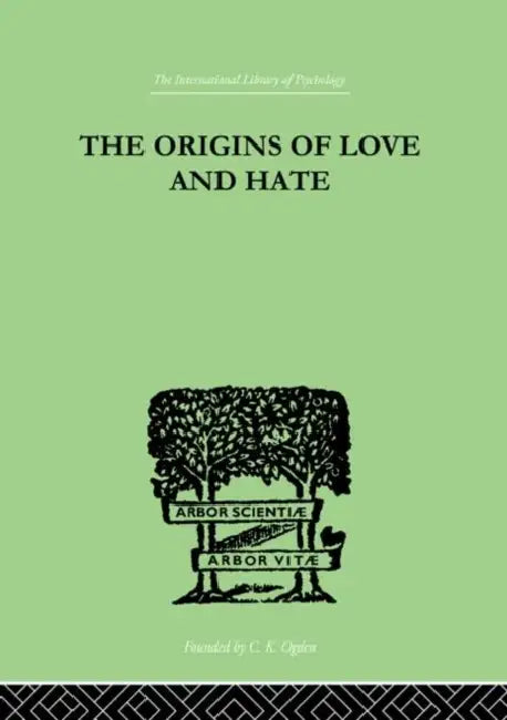 The Origins of Love and Hate by Ian D. Suttie