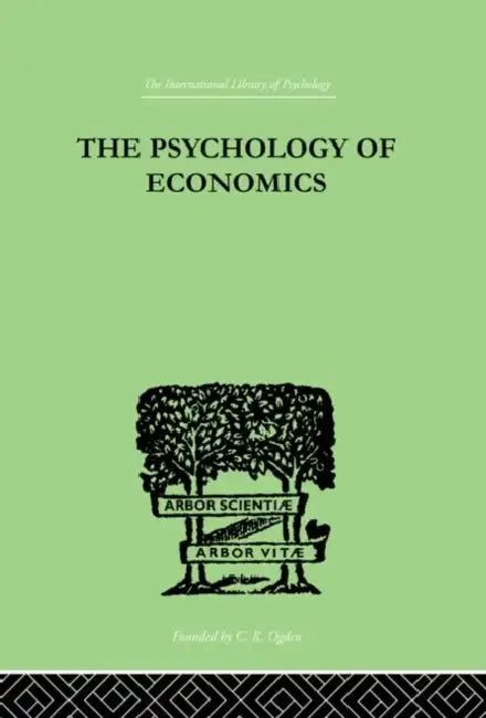 The Psychology Of Economics by Weisskopf Walter A