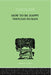 How To Be Happy Though Human by Wolfe W Beran