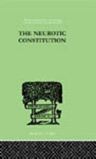 The Neurotic Constitution by Adler Alfred