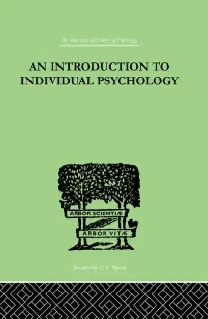 An INTRODUCTION TO INDIVIDUAL PSYCHOLOGY by Dreikurs Rudolf