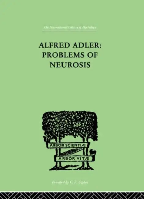 Alfred Adler: Problems of Neurosis: A Book of Case-Histories by Mairet Philippe