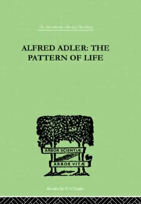 Alfred Adler: The Pattern of Life by Wolfe W. Beran