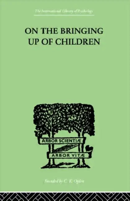 On The Bringing Up Of Children by Rickman John