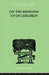 On The Bringing Up Of Children by Rickman John