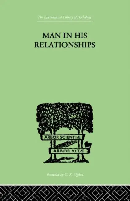 Man In His Relationships by Westmann H.
