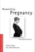 Sanctioning Pregnancy: A Psychological Perspective on the Paradoxes and Culture of Research by Harriet Gross