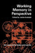 Working Memory in Perspective by Andrade Jackie