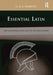 Essential Latin: The Language and Life of Ancient Rome by G.D.A. Sharpley