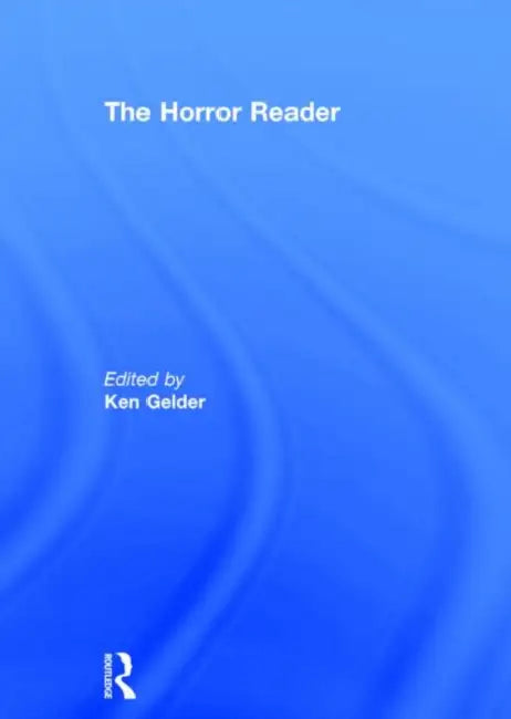 The Horror Reader by Gelder Ken