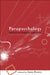 Parapsychology: Research on Exceptional Experiences by Jane Henry