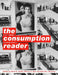 The Consumption Reader by David B. Clarke