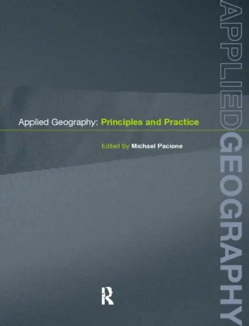 Applied Geography: Principles and Practice by Pacione Michael