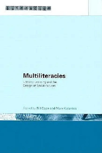 Multiliteracies: Lit Learning by Bill Cope