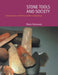 Stone Tools & Society by Mark Edmonds