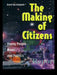 The Making of Citizens: Young People, News and Politics by Buckingham David