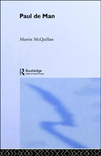 Paul de Man by Martin McQuillian