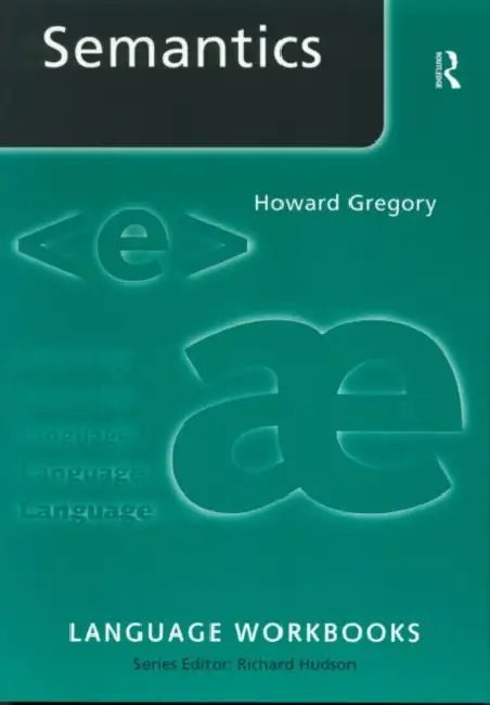Semantics by Howard Gregory