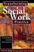 Transforming Social Work Practice: Postmodern Critical Perspectives by Pease Bob