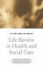 Life Review In Health and Social Care: A Practitioners Guide by Jeff Garland