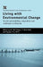 Living with Environmental Change: Social Vulnerability, Adaptation and Resilience in Vietnam by W. Neil Adger, P. Mick Kelly, Nguyen Huu Ninh