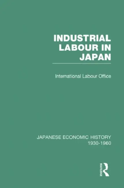 Industrial Japan  by Industrial Labour in Japa