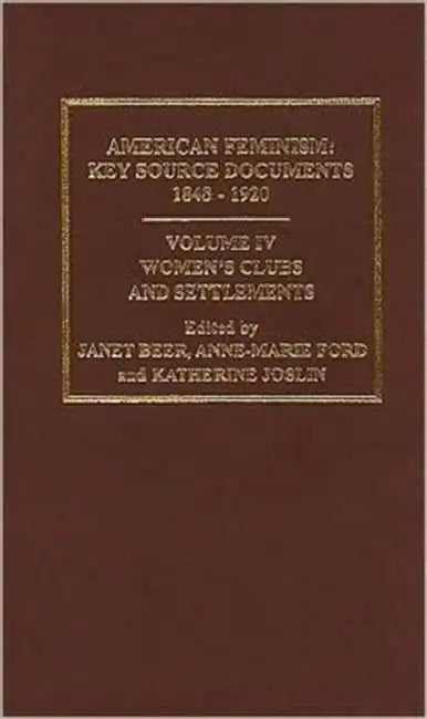 American Feminism: Key Source Documents, 1848-1920 by Beer Janet