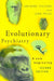 Evolutionary Psychiatry: A New Beginning by Anthony Stevens
