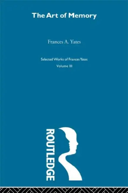 Art of Memory by F. A. Yates