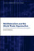 Multilateralism and the World Trade Organisation: The Architecture and Extension of International Trade Regulation by Wilkinson Rorden