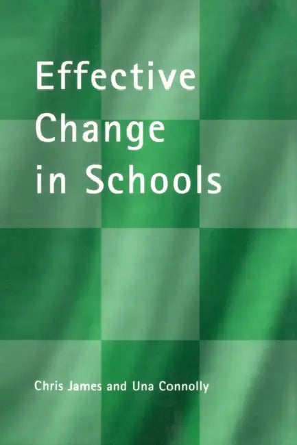 Effective Change in Schools by Una Connolly