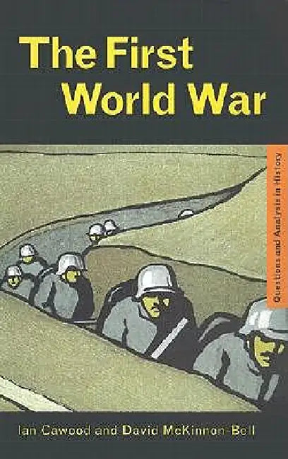 The First World War by Ian J. Cawood