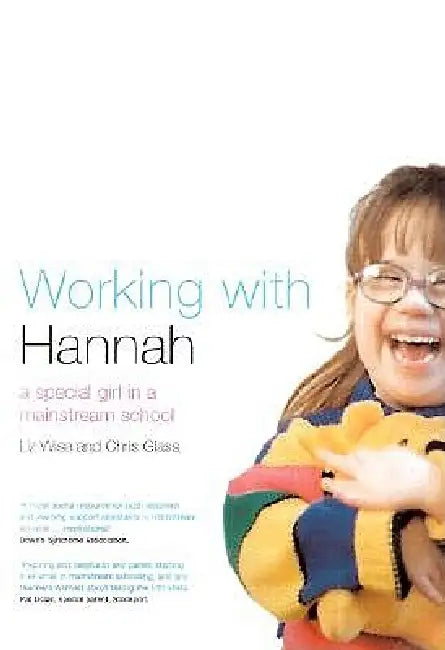 Working With Hannah: A Special Girl in a Mainstream School by Glass Chris