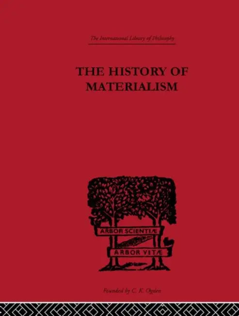 The History of Materialism by Lange F.A.