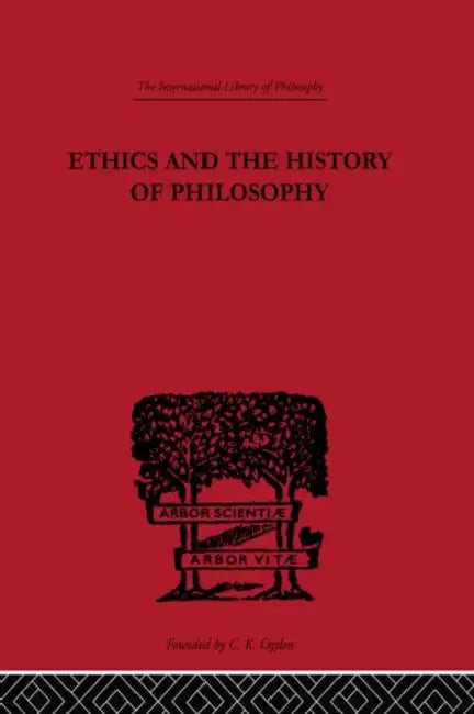 Ethics and the History of Philosophy: Selected Essays by Broad C.D.