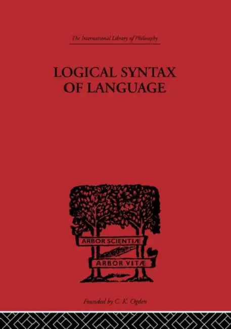 Logical Syntax of Language by Carnap Rudolf