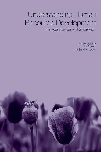 Understanding Human Resource Development: A Research-based Approach by Jim Stewart