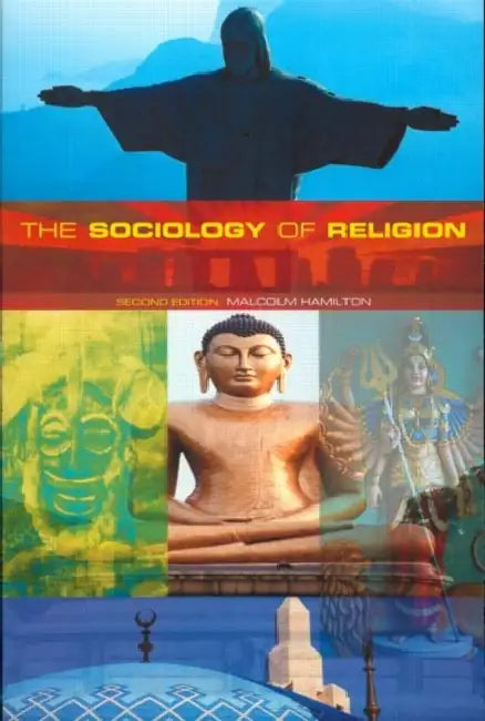 The Sociology of Religion: Theoretical and Comparative Perspectives by Hamilton Malcolm B.