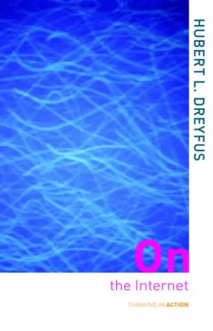 On the Internet by Hurbert L. Dreyfus