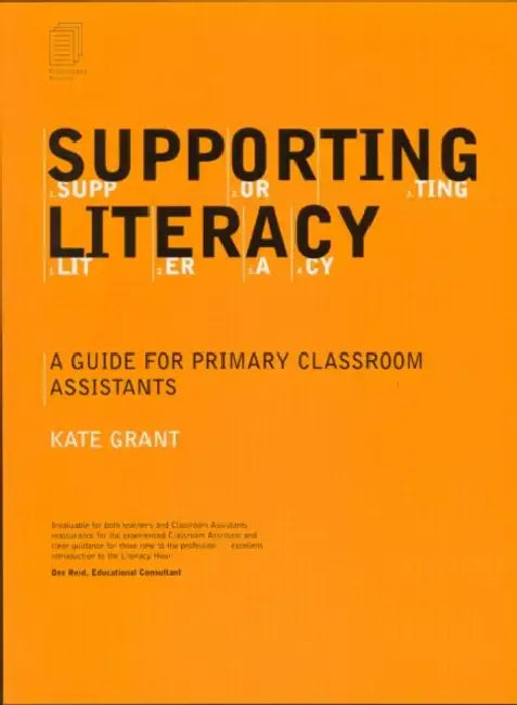 Supporting Literacy: A Guide for Primary Classroom Assistants by Kate Grant