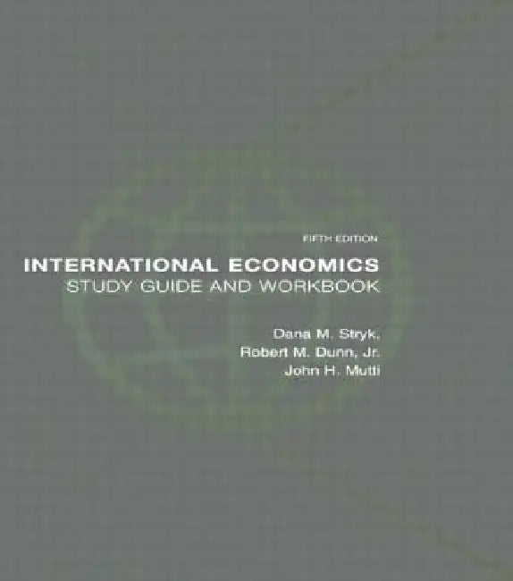International Economics Study Guide and Workbook by Dana Stryk