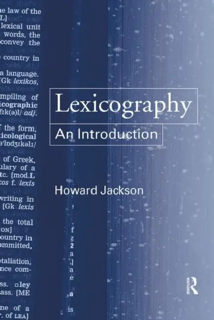 Lexicography: An Introduction by Howard Jackson