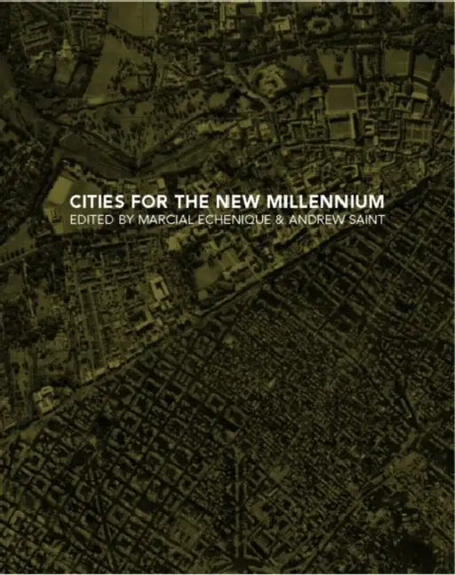 Cities for the New Millennium by Echenique Marcial