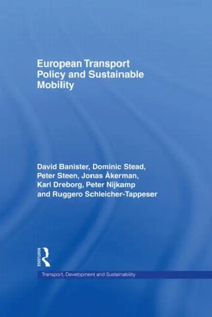 European Transport Policy and Sustainable Mobility by Akerman Jonas