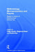 Methodology, Microeconomics and Keynes: Essays in Honour of Victoria Chick by Arestis Philip